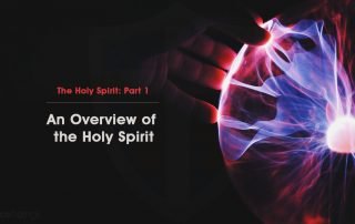 Grace Tidings Post Feature Image - The Holy Spirit Part 1