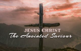 Jesus Christ - the Anointed Saviour - Grace Tidings