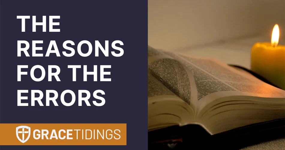 Reasons Why the Bible is Misinterpreted - Grace Tidings